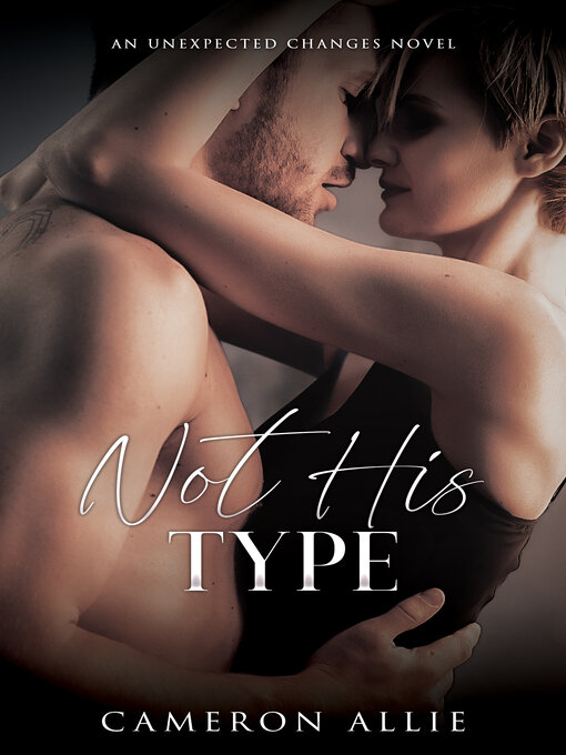 Title details for Not His Type by Cameron Allie - Available